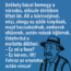 Székely bácsi bemegy a városba, először életében liftet lát.