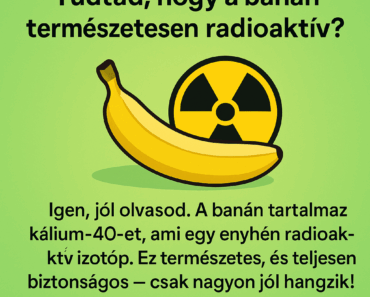 Tudtad, hogy a banán természetesen radioaktív?